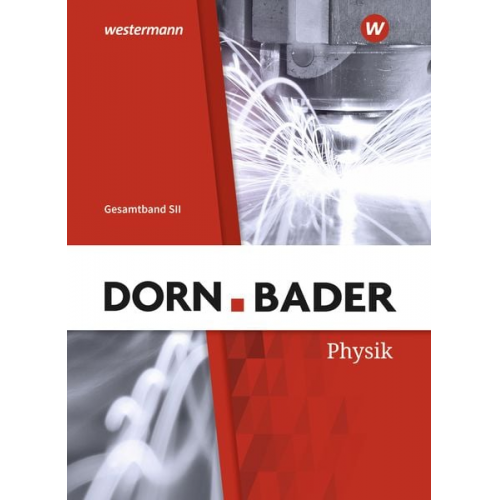 Dorn / Bader Physik SII. Gesamtband: Schulbuch. Allgemeine Ausgabe