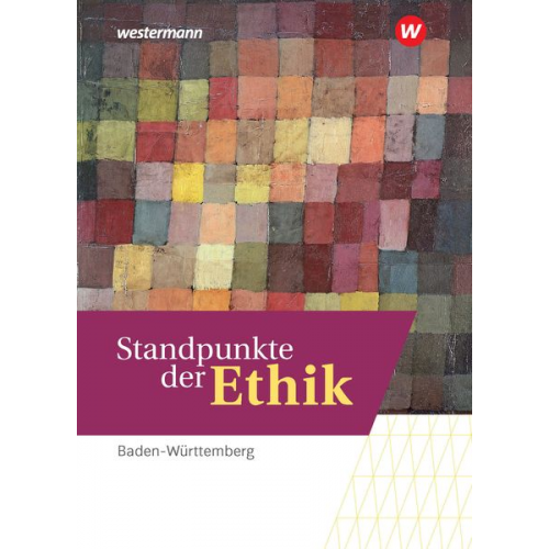 Marten Bleekemolen Johannes Hilgart Eva Lensch Christin Schermuk - Standpunkte der Ethik. Schulbuch. Lehr- und Arbeitsbuch für die gymnasiale Oberstufe in Baden-Württemberg