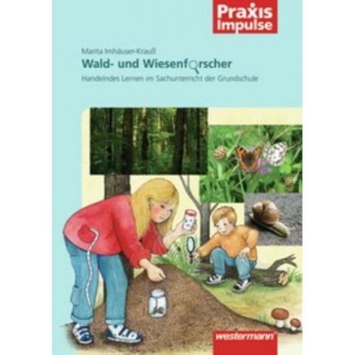 Marita Imhäuser-Krauss - Imhäuser-Krauß, M: Wald- und Wiesenforscher