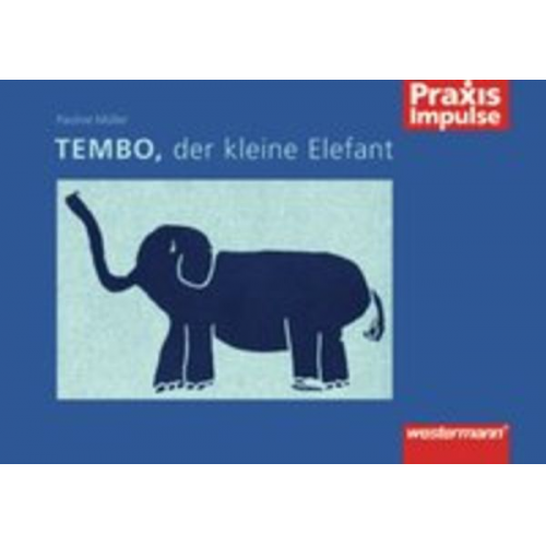 Pauline Müller - Impulse Praxis/Tembo der kleine Elefant