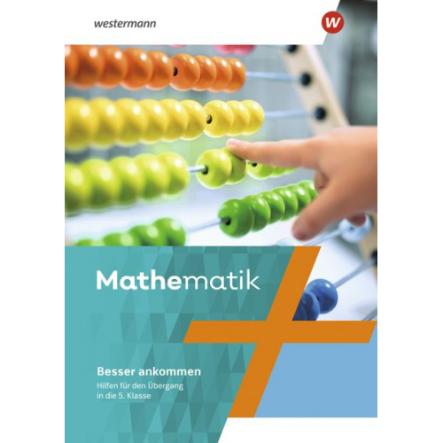 Mathematik - Ausgabe N 2020 Arbeitsheft. Besser ankommen Hilfen für den Übergang in die 5. Klasse