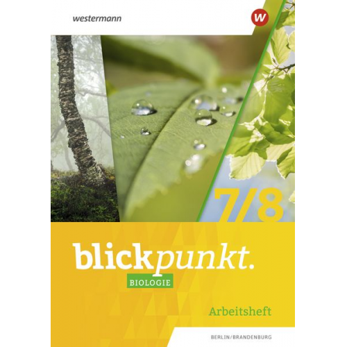 Blickpunkt Biologie 7 / 8. Arbeitsheft. Berlin und Brandenburg