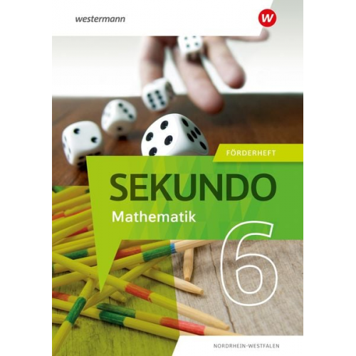 Sekundo 6. Förderheft. Mathematik für differenzierende Schulformen. Für Nordrhein-Westfalen