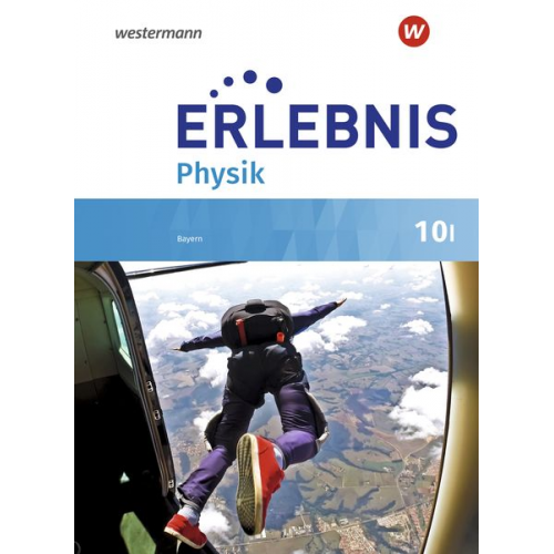 Erlebnis Physik 10 I. Schulbuch. Für Realschulen in Bayern