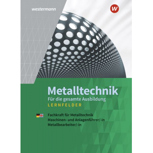 Jürgen Kaese Lutz Langanke Karl-Georg Schmid Günter Sokele Günther Tiedt - Gieseke, F: Metalltechnik für die gesamte Ausbildung