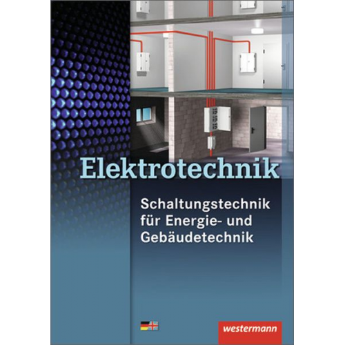 Ernst Hörnemann Heinrich Hübscher Klaus Schierack Roland Stolzenburg - Elektrotechnik Fachbildung für Elektroinstallateure. Schaltungs- und Installationstechnik