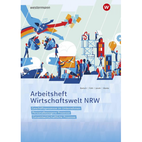 Nikolaus Janzik Thomas Bartsch Heidemarie Wanke Günter Füth - Wirtschaftswelt NRW Arb.
