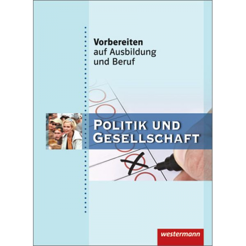 Roland Freitag - Vorbereiten auf Ausbildung und Beruf. Schülerbuch. Politik und Gesellschaft