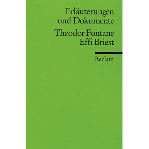 Walter Schafarschik - Erläuterungen und Dokumente zu Theodor Fontane: Effi Briest