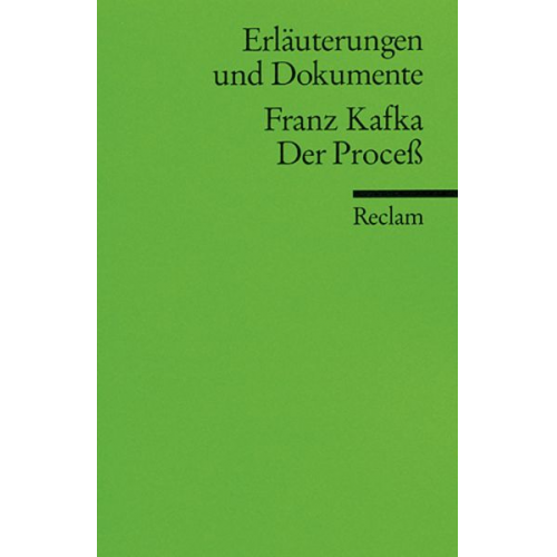 Franz Kafka - Erläuterungen und Dokumente zu Franz Kafka: Der Process