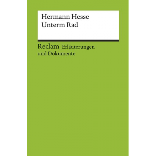 Helga Esselborn-Krumbiegel - Erläuterungen und Dokumente zu Hermann Hesse: Unterm Rad