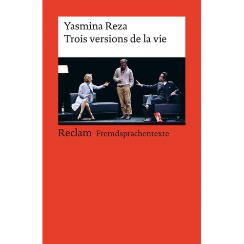 Yasmina Reza - Trois versions de la vie