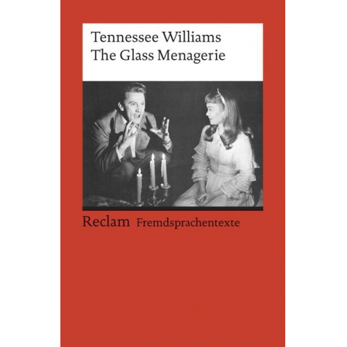 Tennessee Williams - The Glass Menagerie. Englischer Text mit deutschen Worterklärungen. B2-C1 (GER)