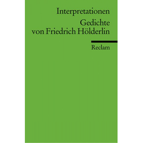 Friedrich Hölderlin - Interpretationen: Gedichte von Friedrich Hölderlin