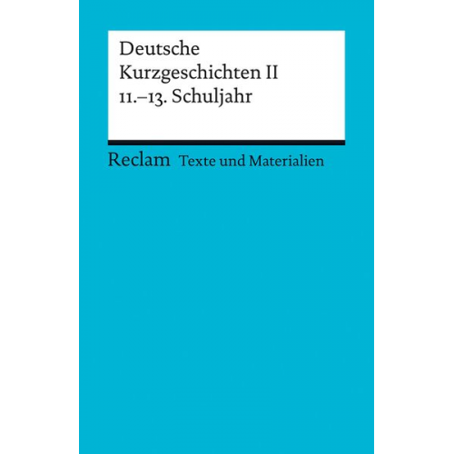 Günter Lange - Deutsche Kurzgeschichten II. 11.–13. Schuljahr