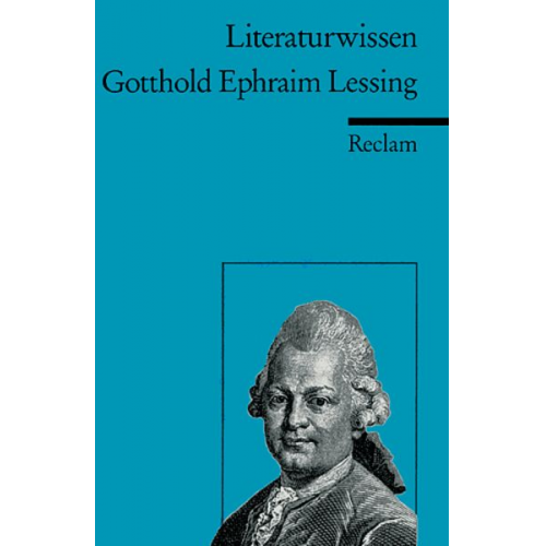 Wolfgang Kröger - Gotthold Ephraim Lessing. Literaturwissen für Schule und Studium