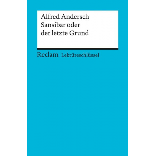 Stefan Schallenberger - Sansibar oder der letzte Grund. Lektüreschlüssel für Schüler