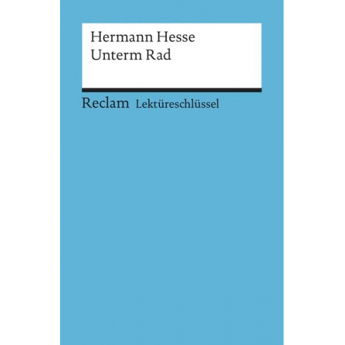 Georg Patzer - Lektüreschlüssel zu Hermann Hesse: Unterm Rad