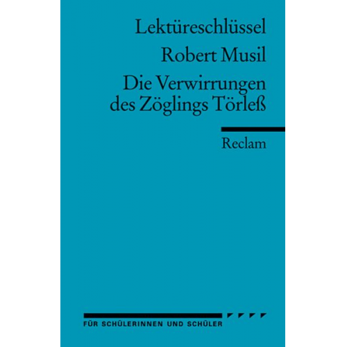 Manfred Eisenbeis - Lektüreschlüssel zu Robert Musil: Die Verwirrung des Zöglings Törless