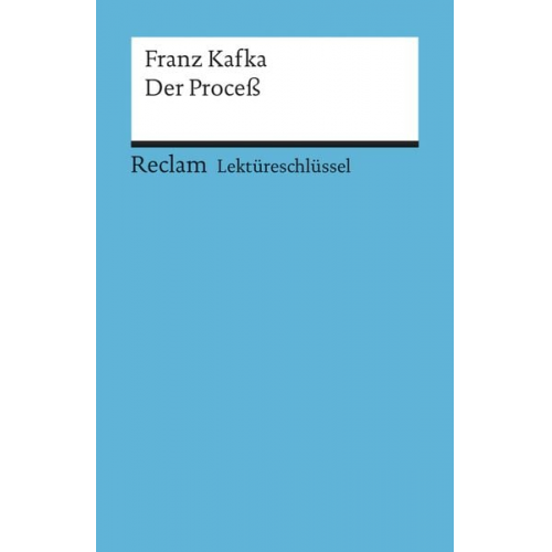 Wilhelm Grosse - Der Proceß. Lektüreschlüssel für Schüler