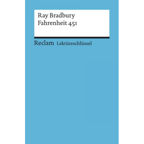 Heinz Arnold - Lektüreschlüssel zu Ray Bradbury: Fahrenheit 451