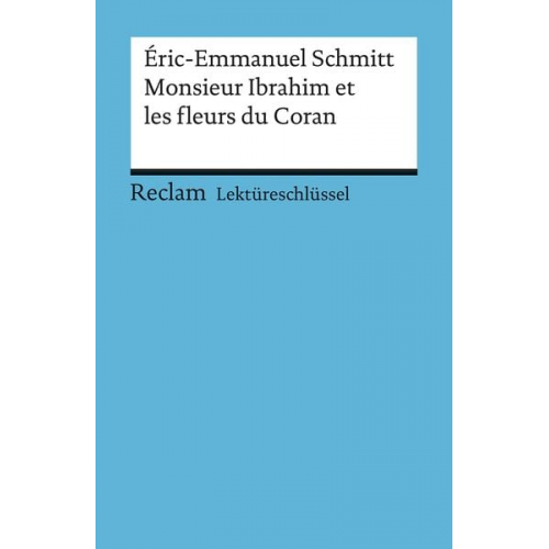 Ernst Kemmner - Monsieur Ibrahim et les fleurs du Coran. Lektüreschlüssel für Schüler. Reclam Universal-Bibliothek,  Band 15393
