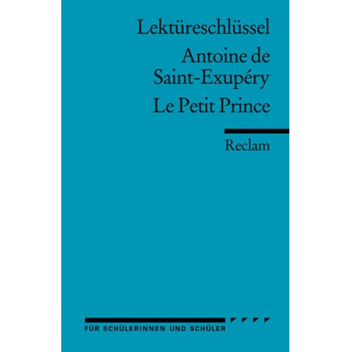 Roswitha Guizetti - Lektüreschlüssel zu Antoine de Saint-Exupéry: Le Petit Prince