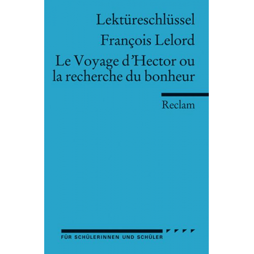 Nadja Schulte - Lektüreschlüssel zu Francois Lelord: Le Voyage d'Hector ou la recherche du bonheur