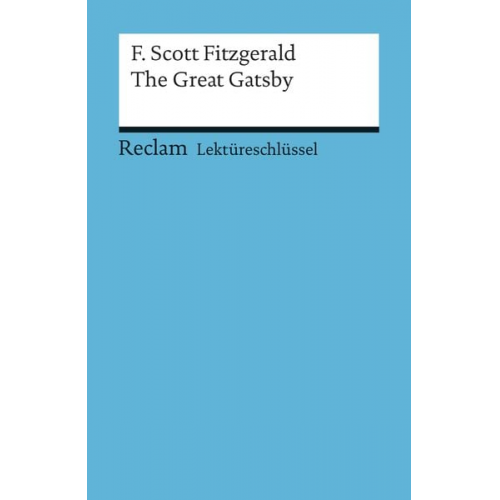 Andrew Williams - Lektüreschlüssel zu F. Scott Fitzgerald: The Great Gatsby