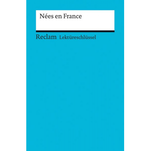 Pia Kessler Tülin Aytimur - Lektüreschlüssel zu Nées en France