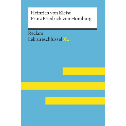 Wolf Dieter Hellberg Heinrich Kleist - Lektüreschlüssel XL. Heinrich von Kleist: Prinz Friedrich von Homburg