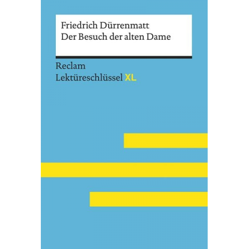 Friedrich Dürrenmatt Bernd Völkl - Der Besuch der alten Dame von Friedrich Dürrenmatt: Lektüreschlüssel mit Inhalts