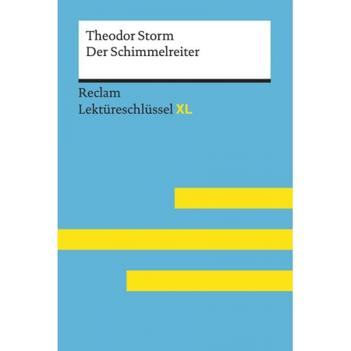 Theodor Storm Swantje Ehlers - Lektüreschlüssel XL. Theodor Storm: Der Schimmelreiter