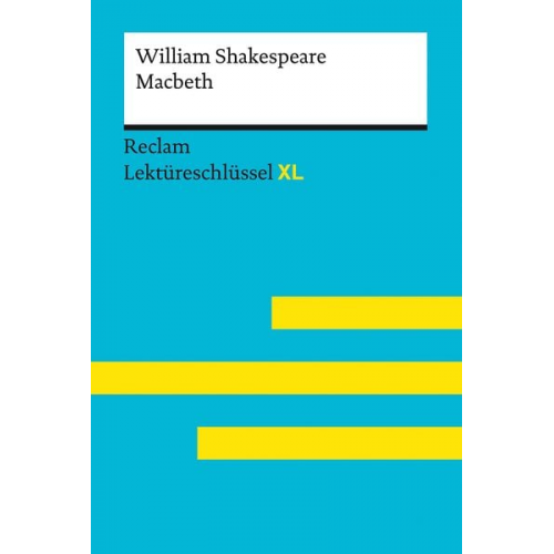 William Shakespeare Andrew Williams - Macbeth von William Shakespeare: Lektüreschlüssel mit Inhaltsangabe, Interpretation, Prüfungsaufgaben mit Lösungen, Lernglossar (Lektüreschlüssel XL)