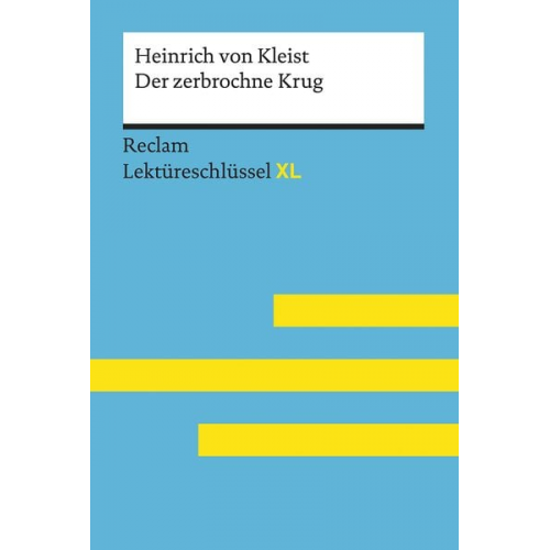Heinrich Kleist Theodor Pelster - Der zerbrochne Krug von Heinrich von Kleist: Lektüreschlüssel mit Inhaltsangabe,