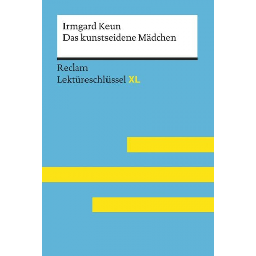 Irmgard Keun Wilhelm Borcherding - Das kunstseidene M�dchen von Irmgard Keun: Lekt�reschl�ssel mit Inhaltsangabe, I