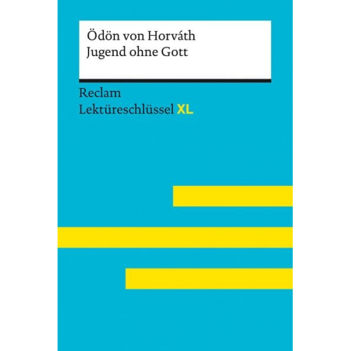 Ödön von Horváth Sascha Feuchert Jeanne Flaum - Jugend ohne Gott von Ödön von Horváth: Lektüreschlüssel mit Inhaltsangabe, Inter