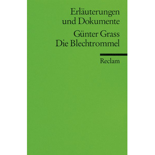 Volker Neuhaus - Erläuterungen und Dokumente zu Günter Grass: Die Blechtrommel