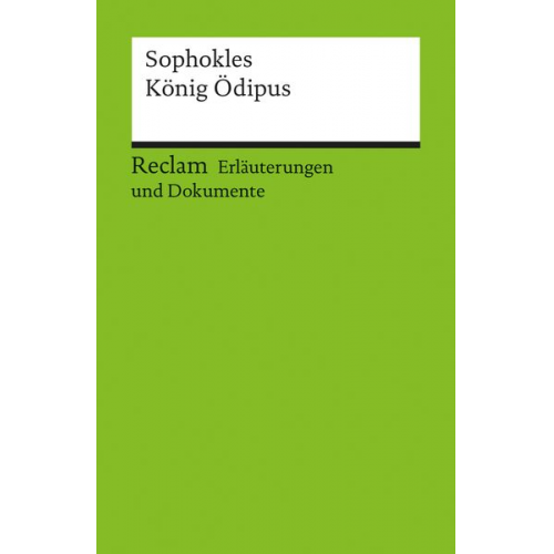 Bernhard Zimmermann - Erläuterungen und Dokumente zu Sophokles: König Ödipus