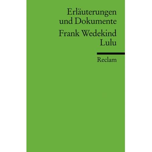 Peter Langemeyer - Erläuterungen und Dokumente zu Frank Wedekind: Lulu