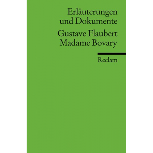 Thomas Degering - Erläuterungen und Dokumente zu Gustave Flaubert: Madame Bovary