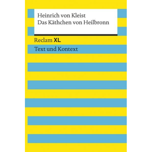 Heinrich Kleist - Das Käthchen von Heilbronn oder Die Feuerprobe. Textausgabe mit Kommentar und Materialien