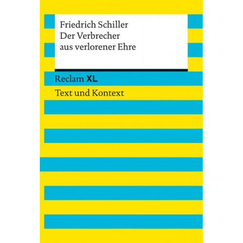 Friedrich Schiller - Der Verbrecher aus verlorener Ehre. Textausgabe mit Kommentar und Materialien