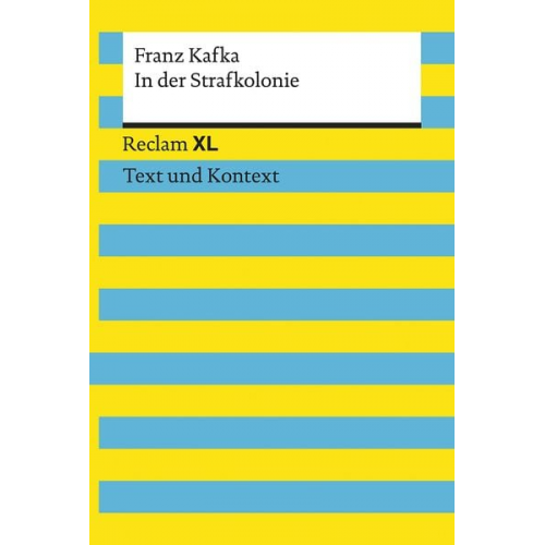 Franz Kafka - In der Strafkolonie. Textausgabe mit Kommentar und Materialien