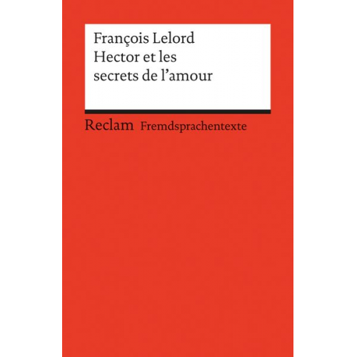 François Lelord - Hector et les secrets de l'amour