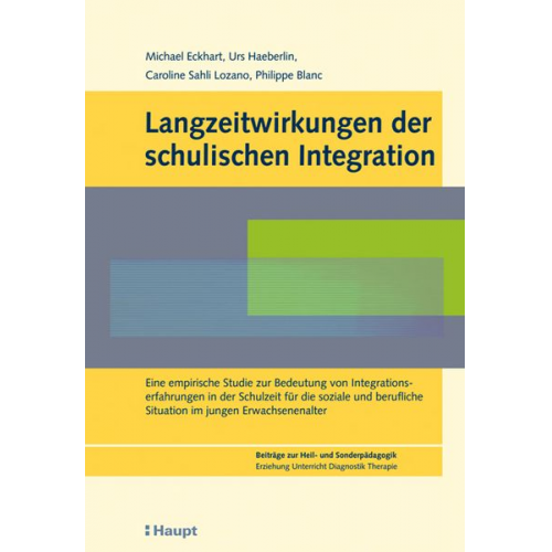 Michael Eckhart Urs Haeberlin Caroline Sahli Lozano Philippe Blanc - Langzeitwirkungen der schulischen Integration