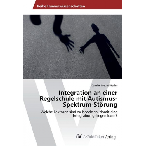 Damian Freund-Basler - Integration an einer Regelschule mit Autismus-Spektrum-Störung