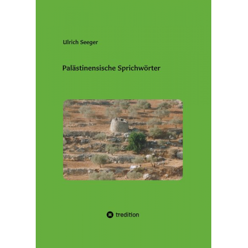 Ulrich Seeger - Palästinensische Sprichwörter