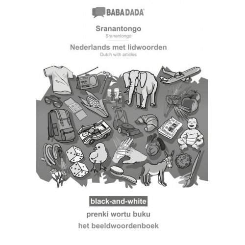 Babadada GmbH - BABADADA black-and-white, Sranantongo - Nederlands met lidwoorden, prenki wortu buku - het beeldwoordenboek