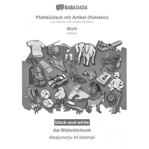 Babadada GmbH - BABADADA black-and-white, Plattdüütsch mit Artikel (Holstein) - Malti, dat Bildwöörbook - dizzjunarju bl-istampi